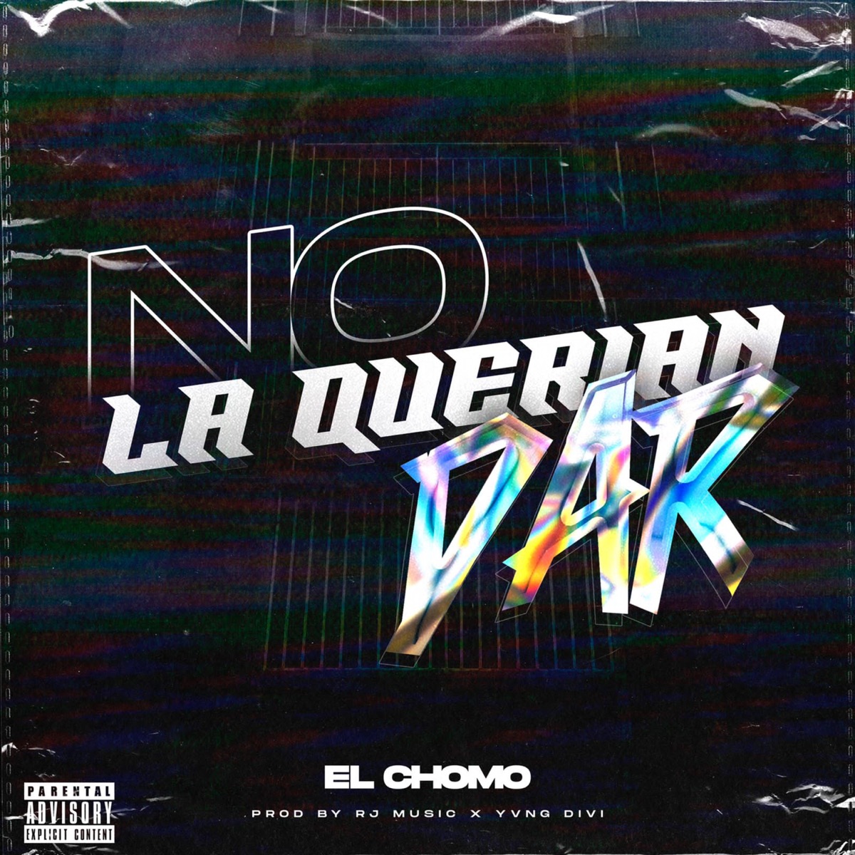 No La Querían Dar - Single by El Chomo & Rj Music album cover