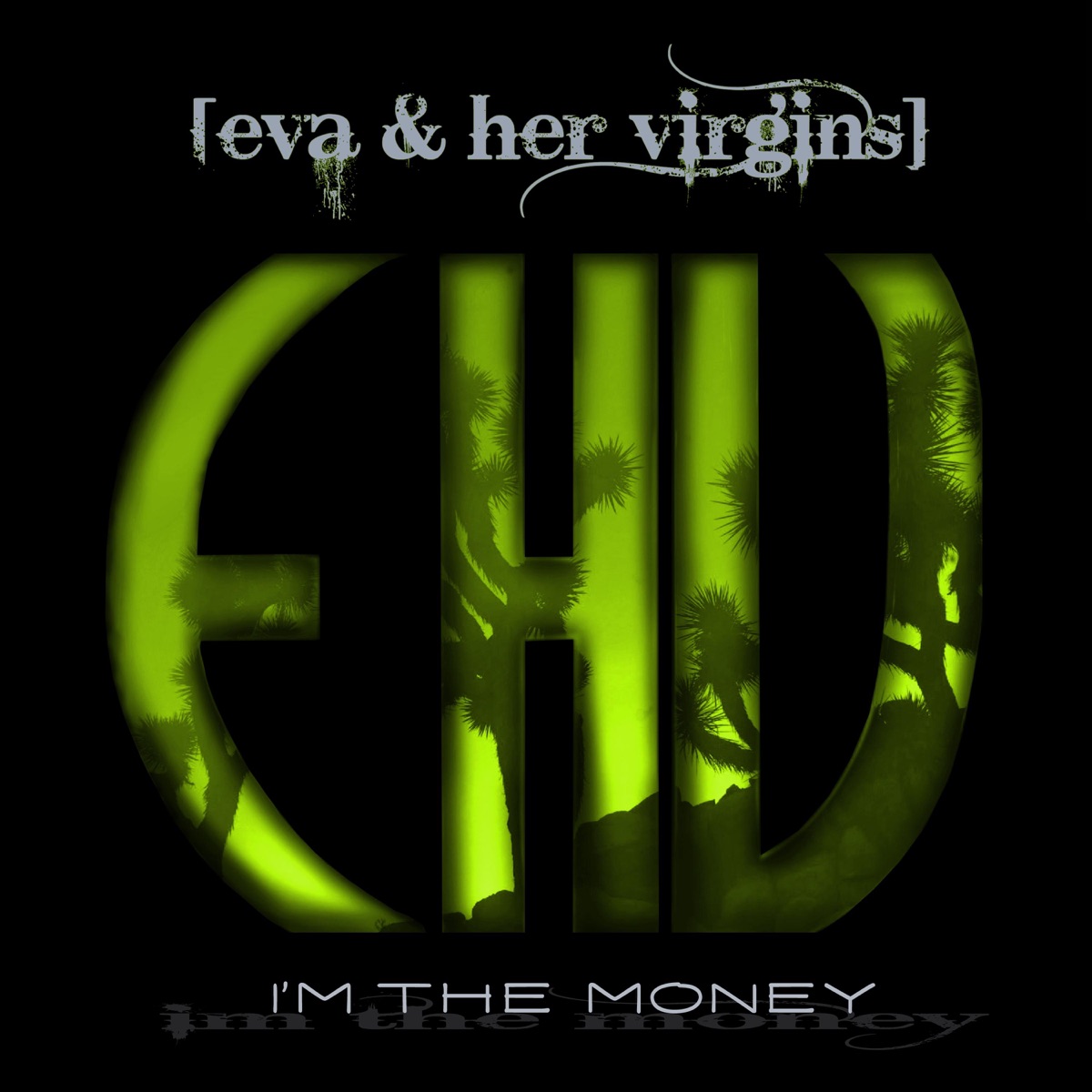 I'm the Money - Single by Eva & Her Virgins album cover
