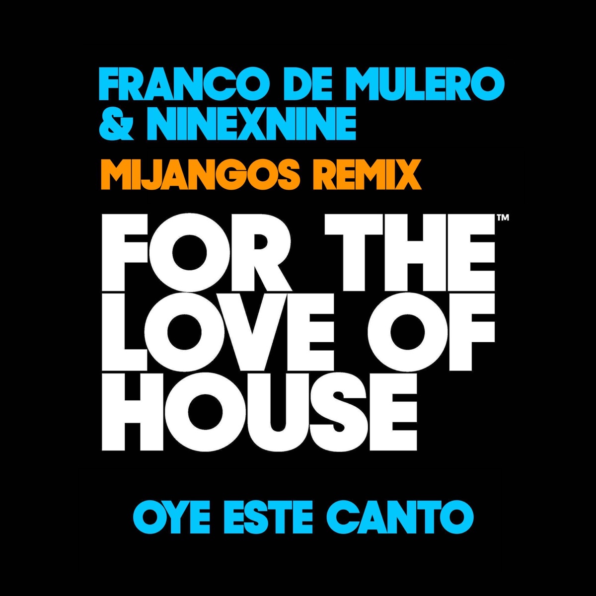 Oye este canto Mijangos Remix (Mijangos Remix) - Single by Franco De Mulero & NineXnine album cover