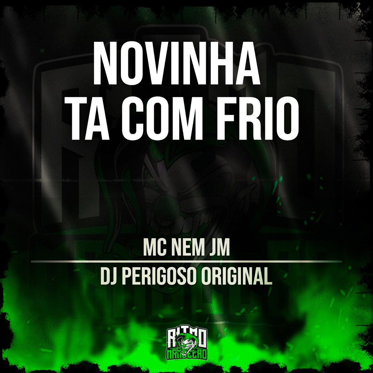 Novinha Ta Com Frio - Single by Mc Nem jm & DJ Perigoso album cover