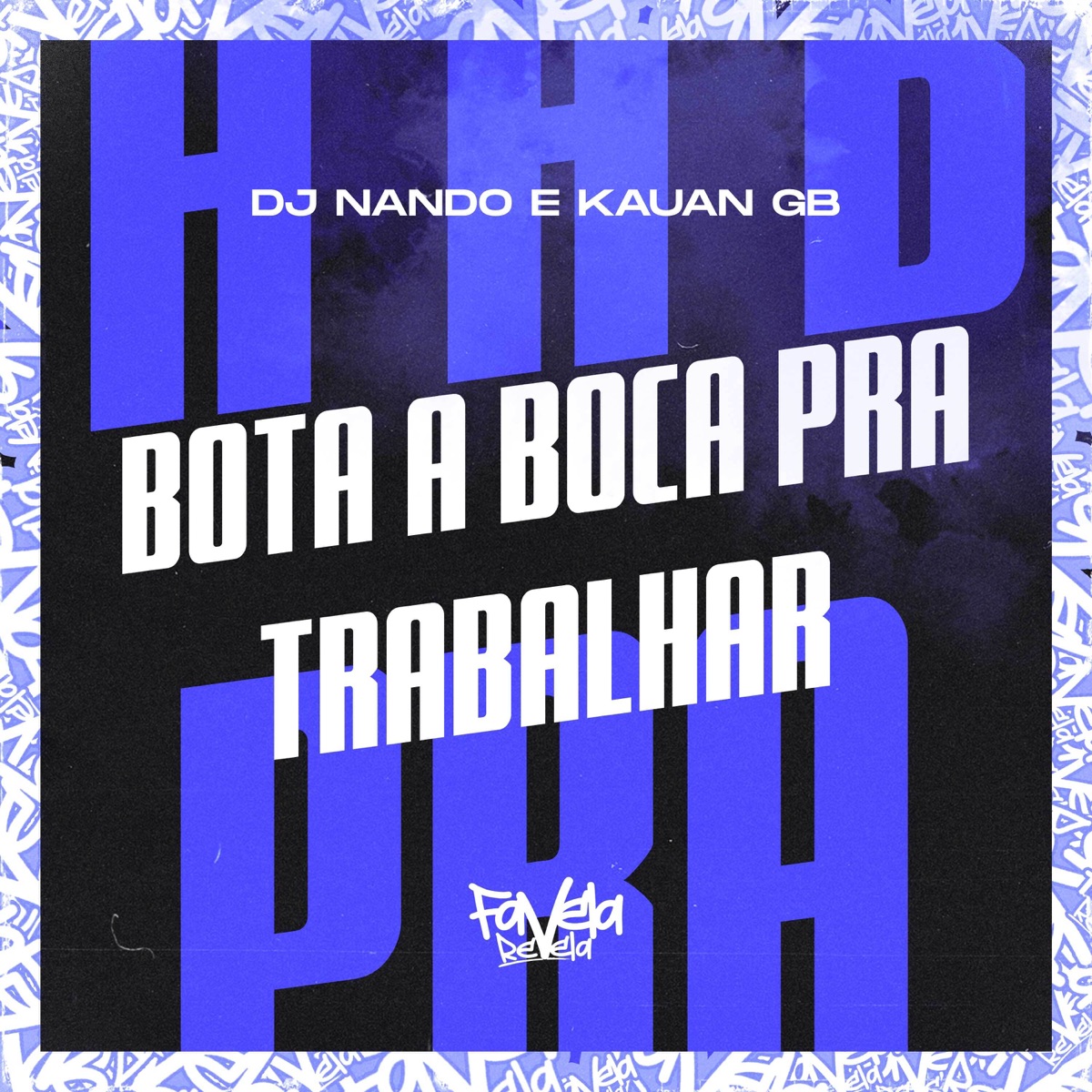 Bota a Boca pra Trabalhar - Single by Dj Nando, Favela Revela & Kauan GB album cover