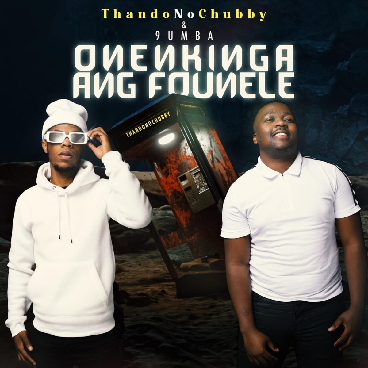 Onenkinga Ang'founele - Single by ThandoNoChubby & 9umba album cover