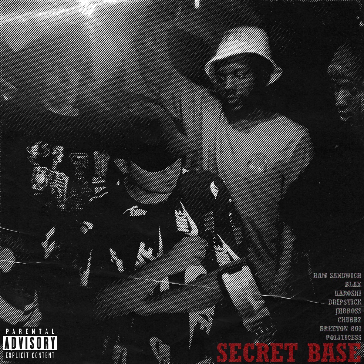 SECRET BASE (feat. Blax, Karoshiwastaken, Drip$tick, Jhbboss, Chubbz, Breeton Boi & Politicess) - Single by Ham Sandwich album cover