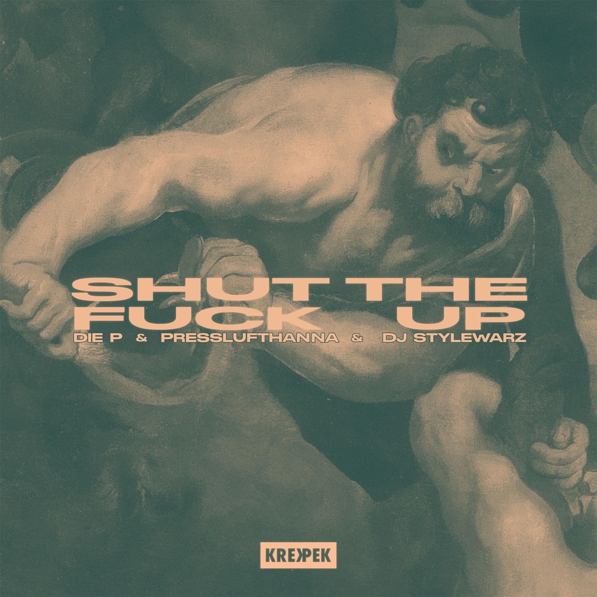 Shut The F**k Up (feat. Die P, Presslufthanna & DJ Stylewarz) - Single by Classic Der Dicke album cover