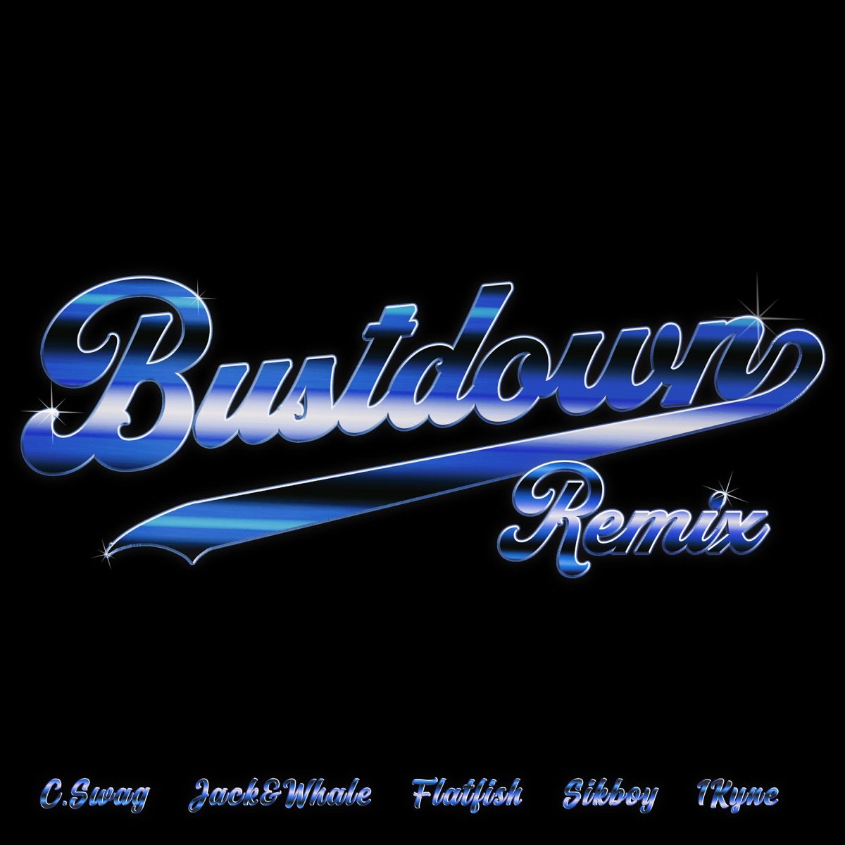Bust Down (2022 Remix Version) [feat. Sikboy, 1Kyne, Flatfish & Jack&Whale] - Single by C.Swag album cover
