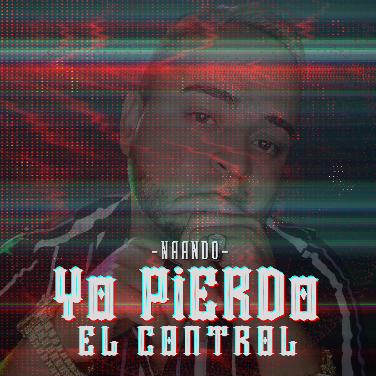 Yo pierdo el control - Single by Naando album cover
