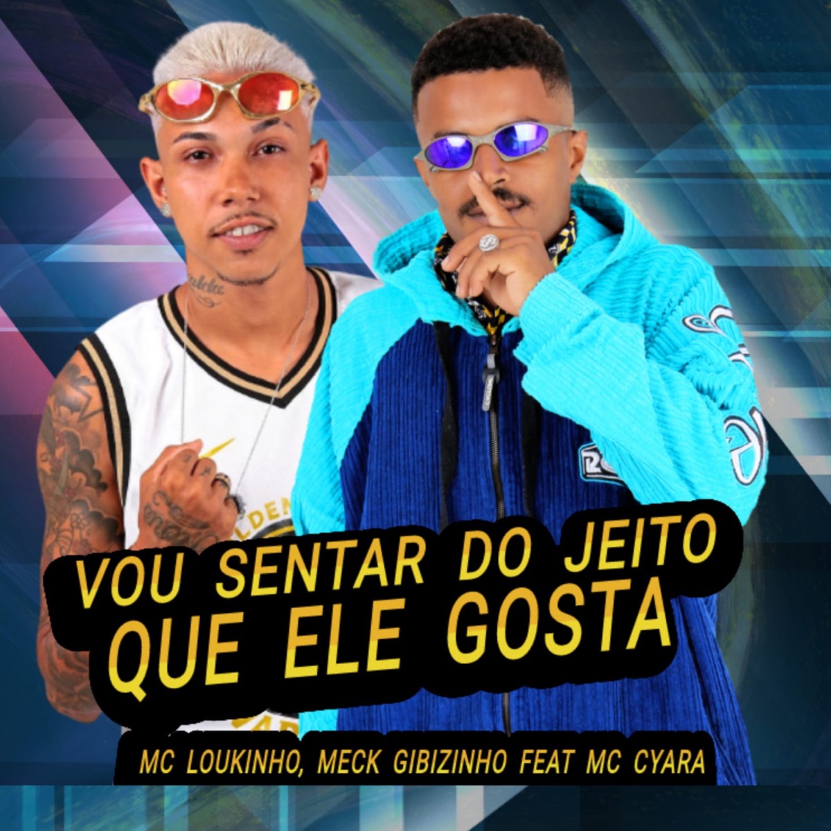 Vou Sentar do Jeito Que Ele Gosta (feat. MC CYARA) - Single by Mc Loukinho & Meck Guibizinho album cover