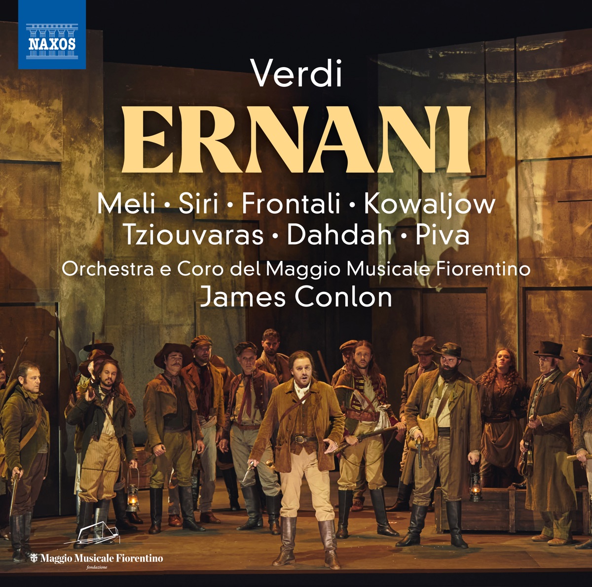 Verdi: Ernani (Live) by Francesco Meli, Roberto Frontali, Vitalij Kowaljow, María José Siri, Xenia Tziouvaras, Joseph Dahdah, Davide Piva, Orchestra del Maggio Musicale Fiorentino & James Conlon album cover