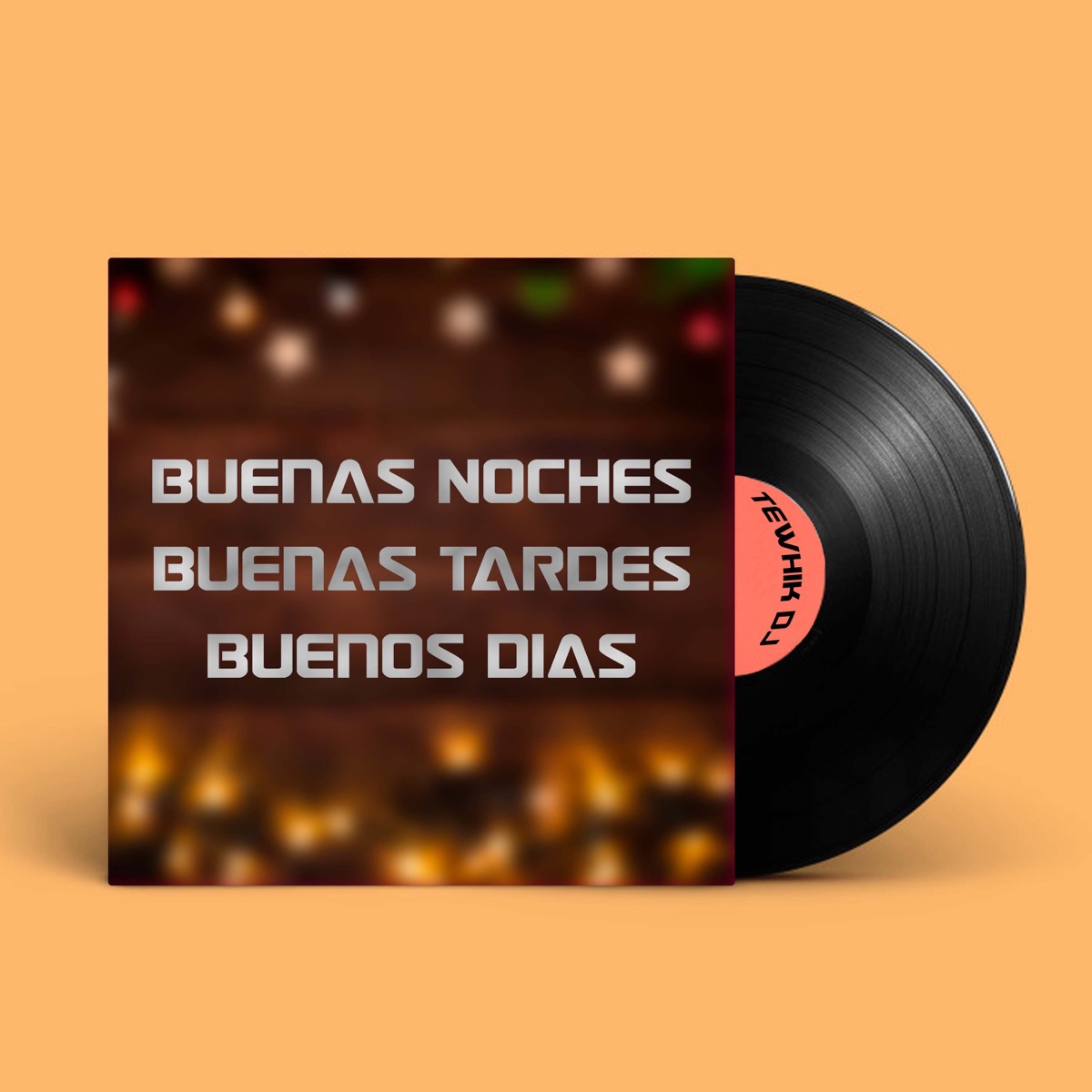 Buenas Noches, Buenas Tardes, Buenos Días - Single by Tewhik Dj album cover