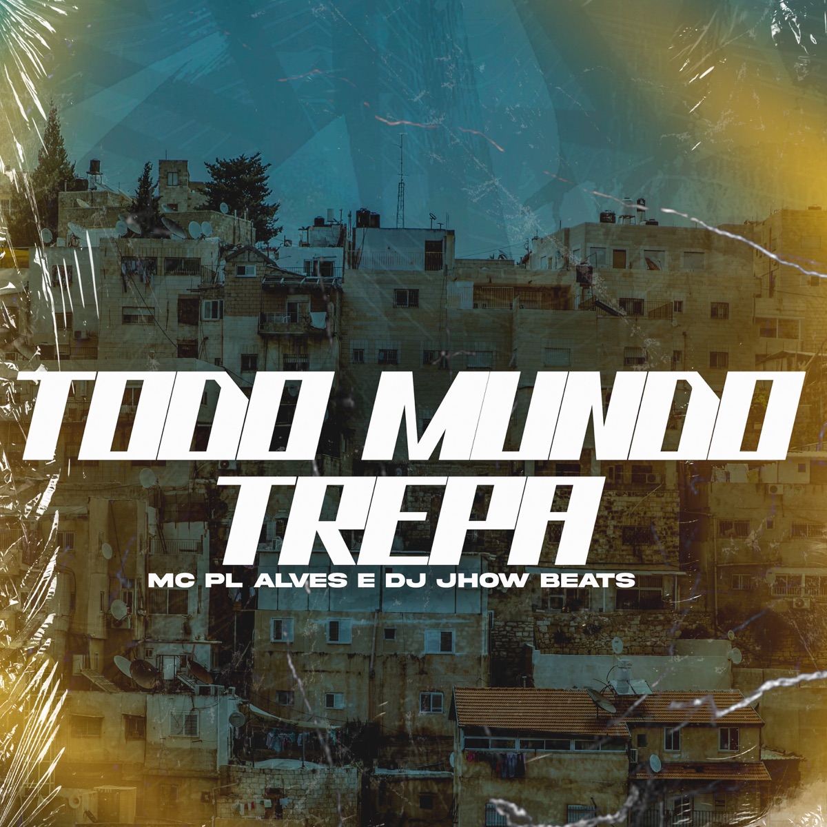 Todo Mundo Trepa - Single by DJ Jhow Beats & mc pl album cover