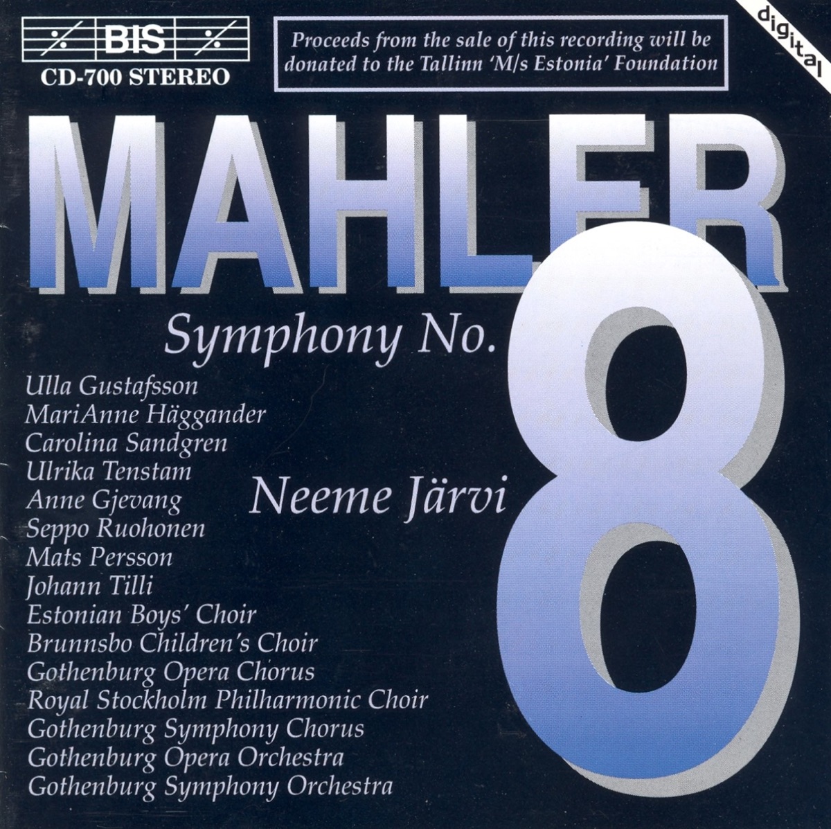 Mahler: Symphony No. 8 by Ulla Gustafsson, Anne Gjevang, Brunnsbo Children's Choir, Carolina Sandgren, Estonian Boys' Choir, Gothenburg Opera Chorus, Gothenburg Opera Orchestra, Gothenburg Symphony Chorus, Gottingen Symphony Orchestra, Johann Tilli, Mari Anne Haggander, Mats Persson, Neeme Järvi, Seppo Ruohonen, Stockholm Royal Philharmonic Choir & Ulrika Tenstam album cover