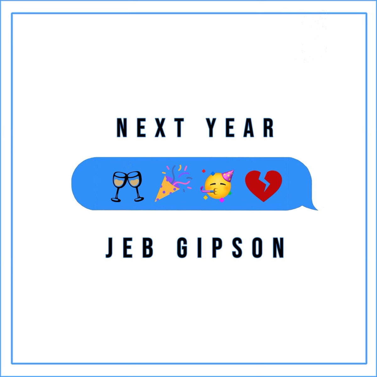 Next Year - Single by Jeb Gipson album cover