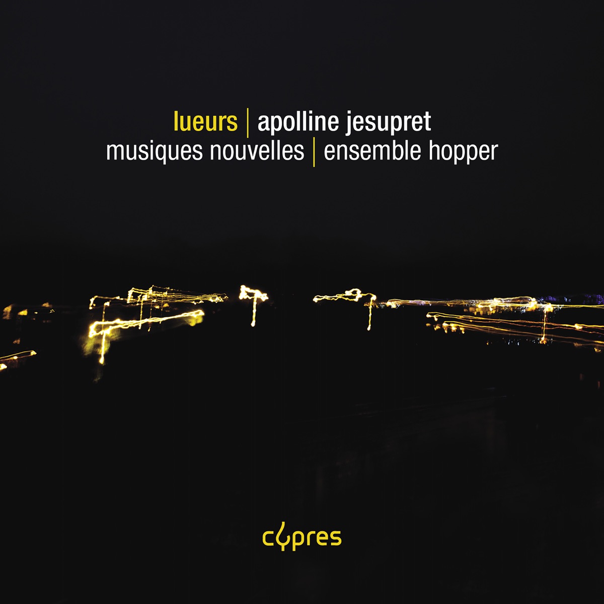 Lueurs by Apolline Jesupret, Musiques Nouvelles & Ensemble Hopper album cover