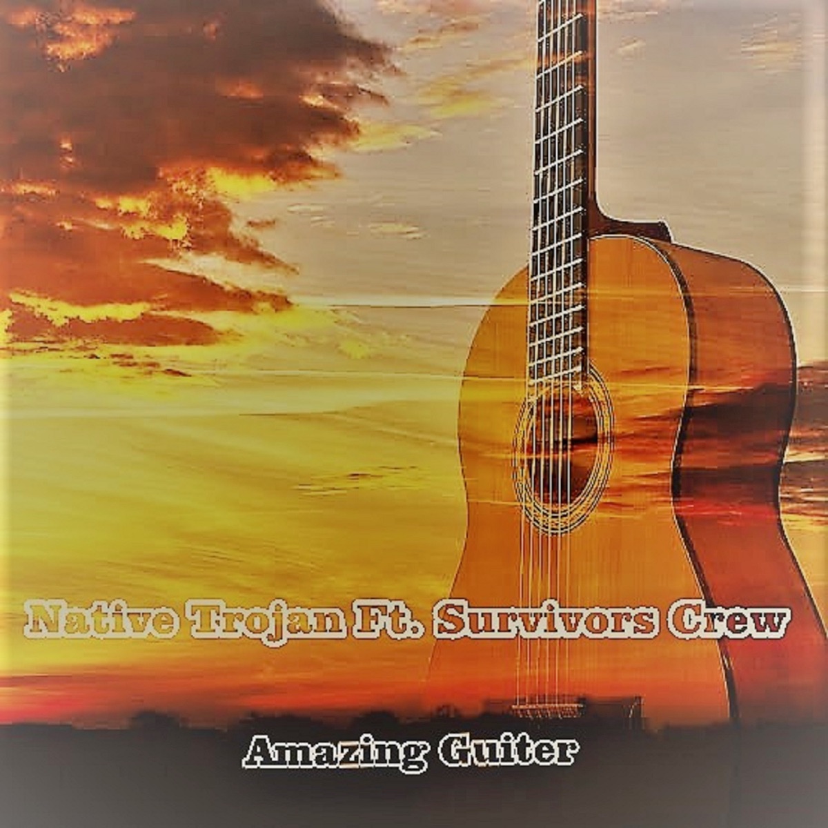 Amazing Guitar (feat. Survivors Crew) - Single by Native Trojan album cover
