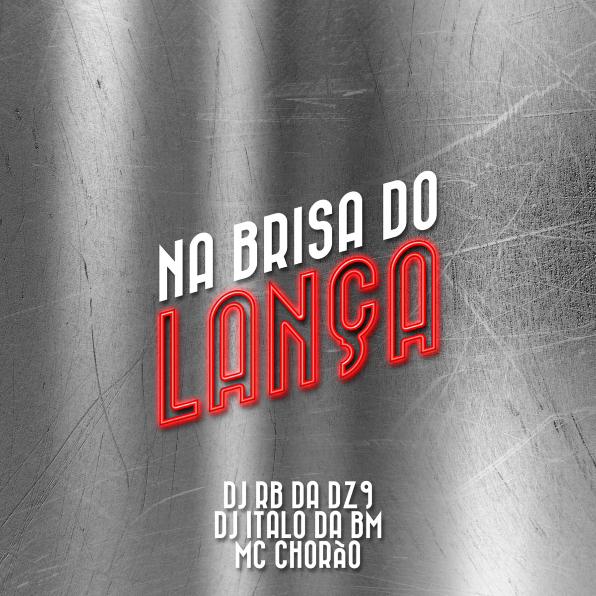 Na Brisa do Lança - Single by Mc Chorão, dj italo da bm & DJ RB DA DZ9 album cover