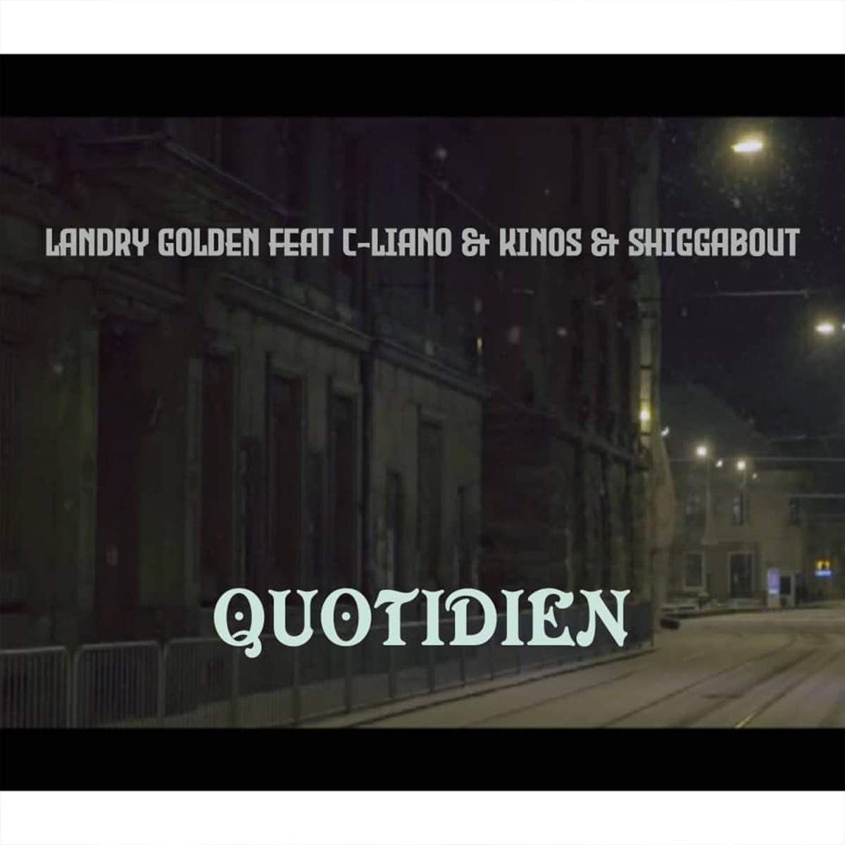 Quotidien (feat. C-Liano, Kinos & Shiggabout) - Single by Landry Golden album cover