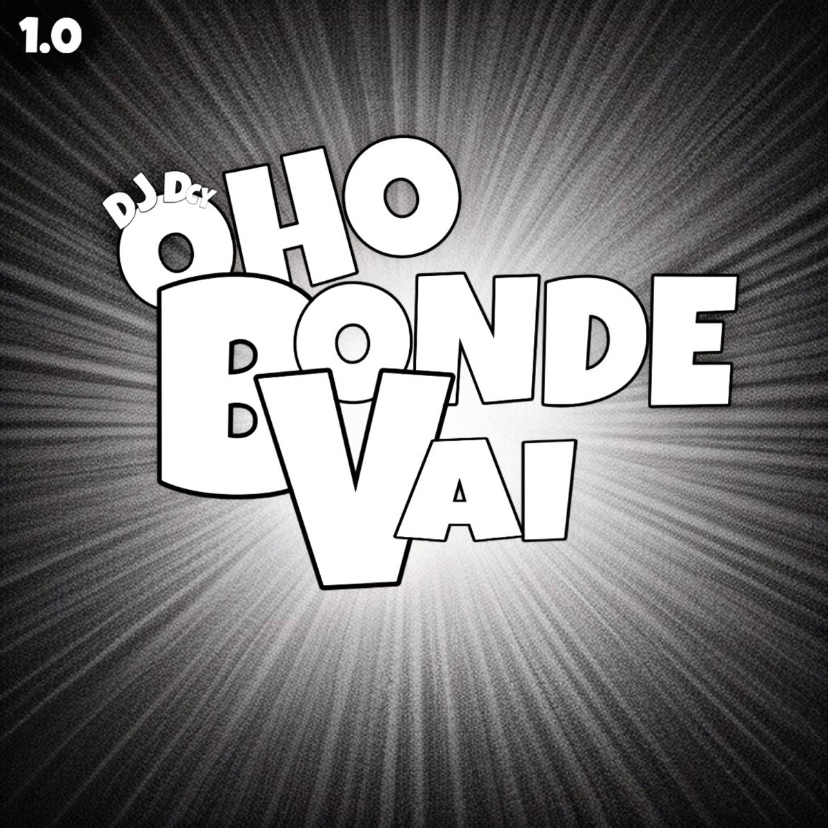 O BONDE VAI 1.0 - Single by dawnicy album cover