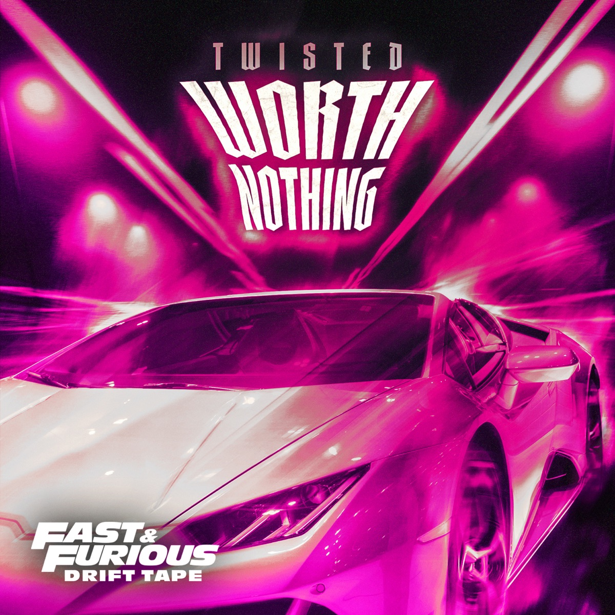 WORTH NOTHING (Fast & Furious: Drift Tape/Phonk Vol 1) [feat. Oliver Tree] - EP by TWISTED album cover