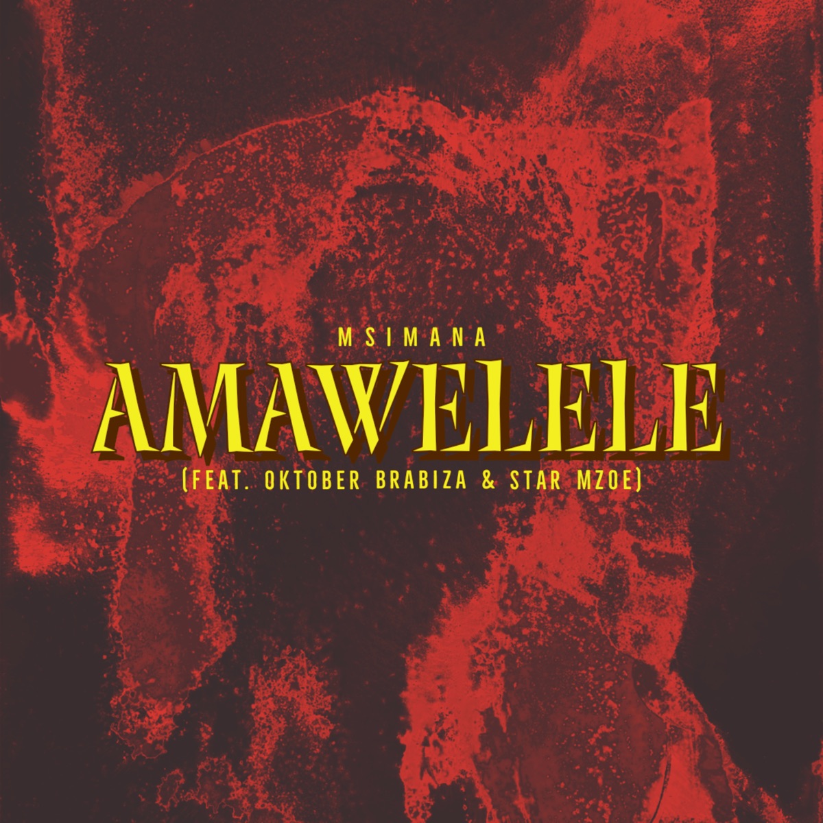 Amawelele (feat. Oktober BraBiza & Star Mzoe) - Single by Msimana album cover