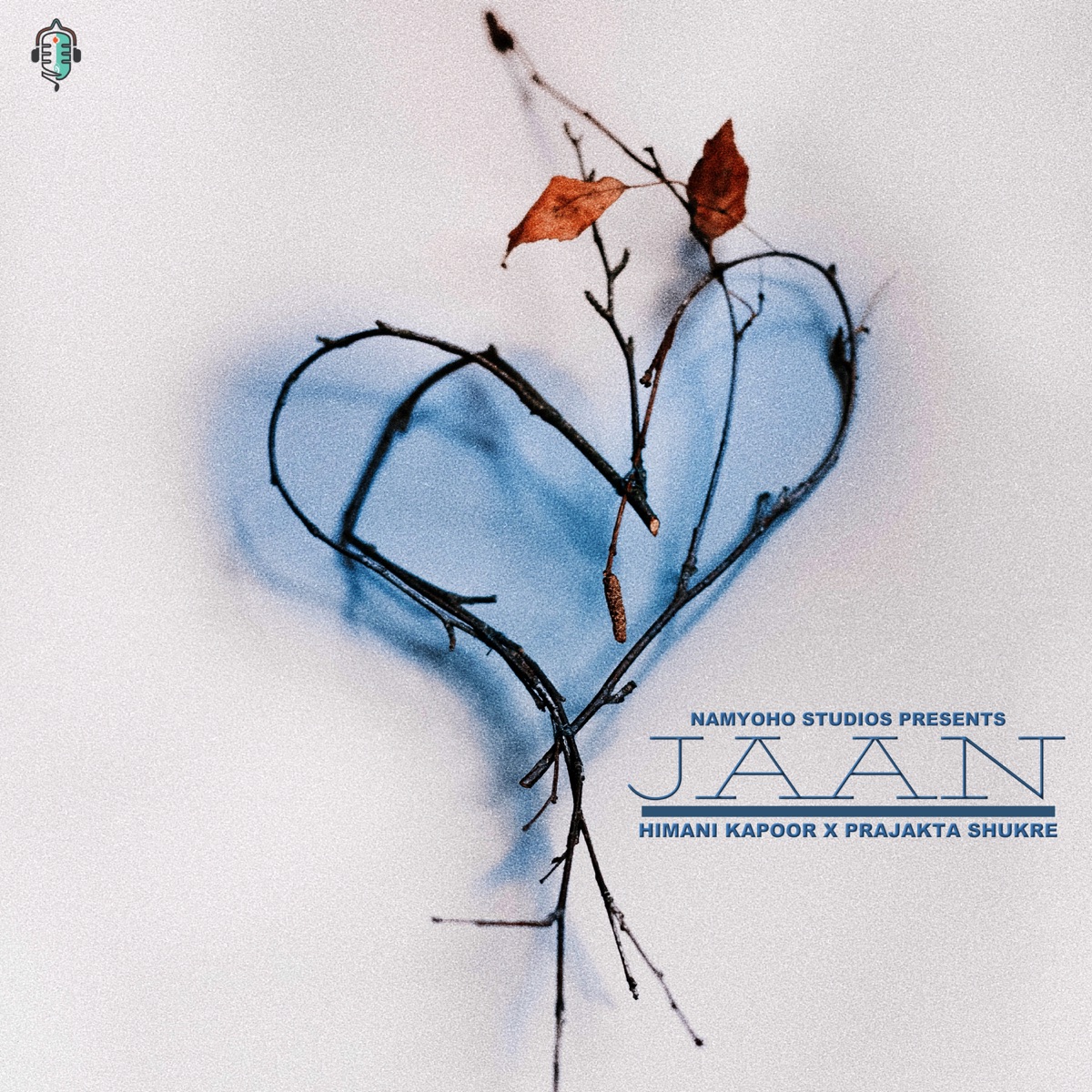 JAAN - Single by Himani Kapoor & Prajakta Shukre album cover