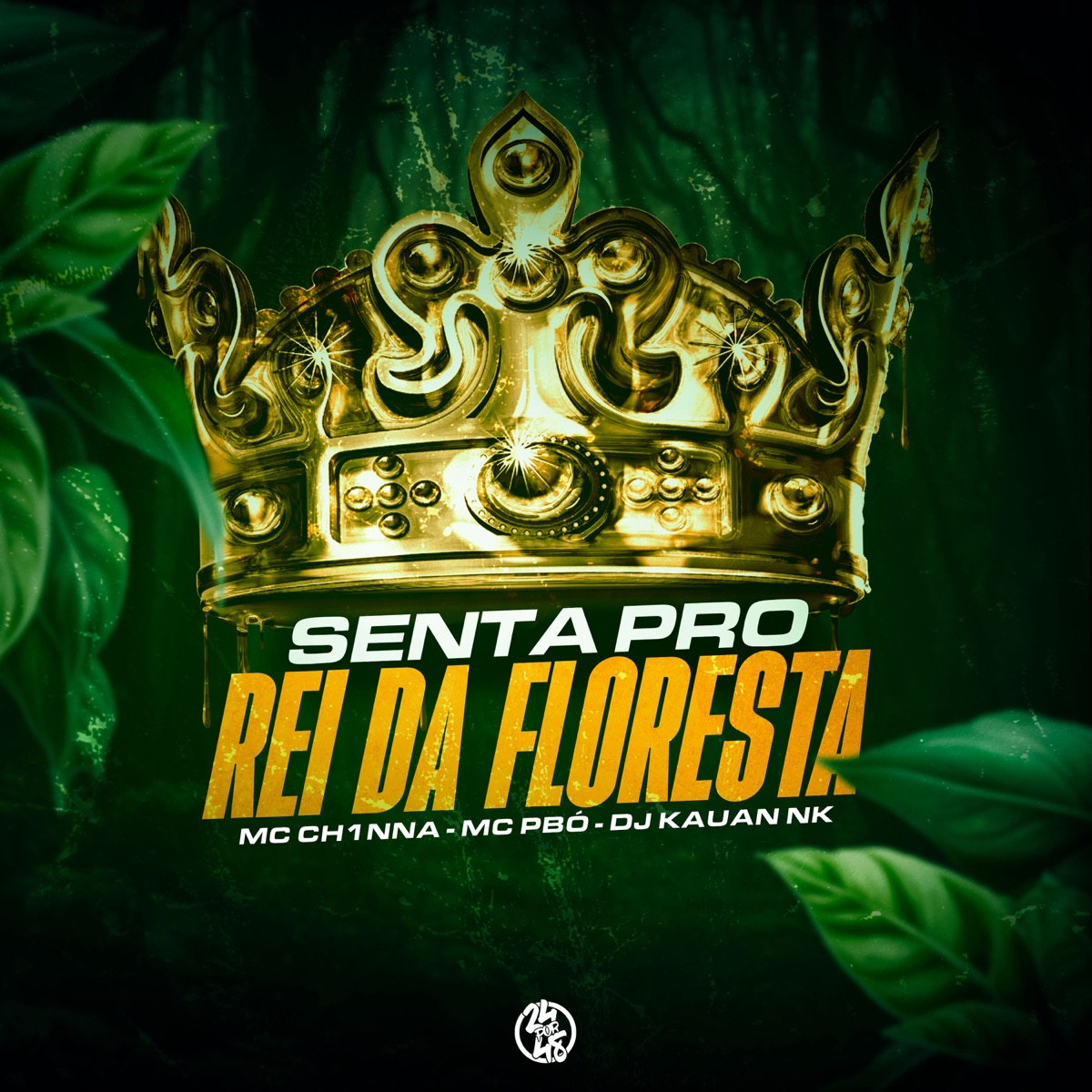 Senta pro Rei da Floresta - Single by DJ Kauan NK, MC CH1NNA & Mc Pbó album cover