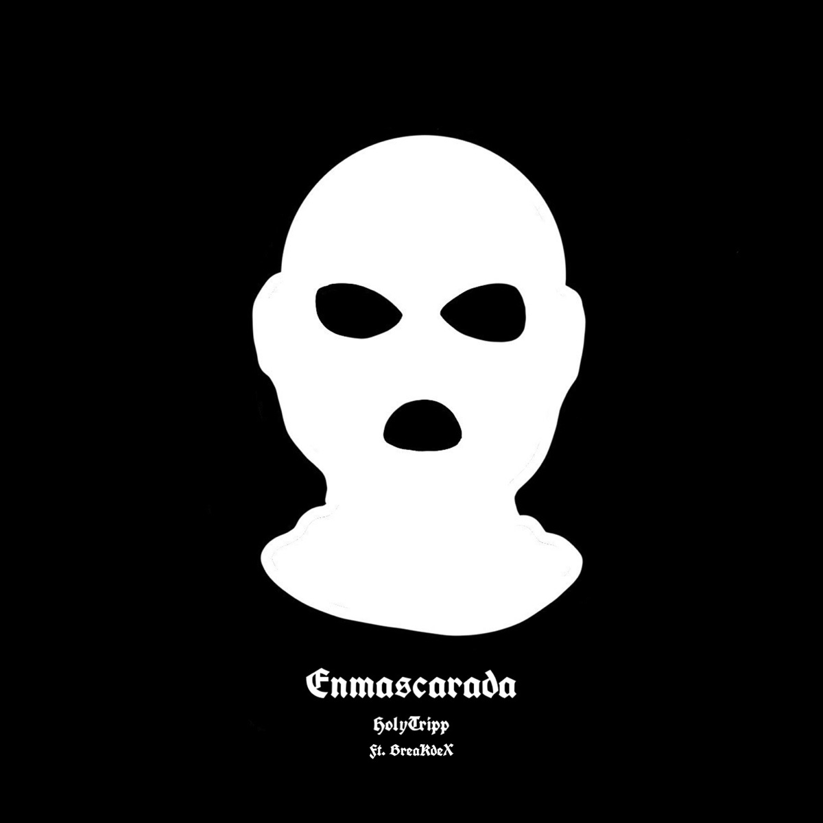 Enmascarada (feat. BreakDeX) - Single by HolyTripp album cover