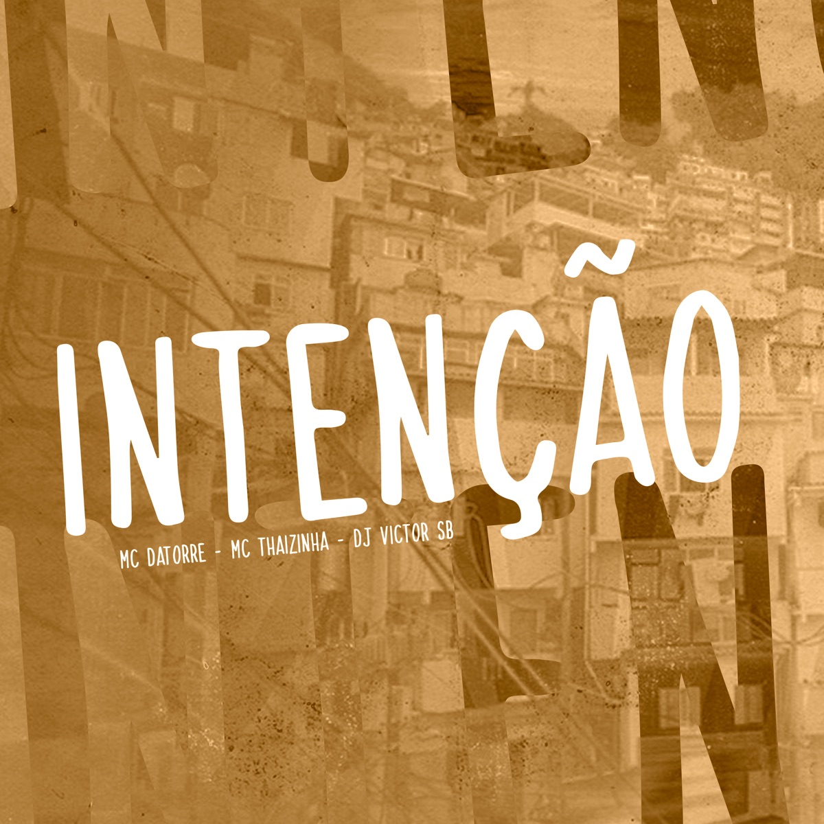 Intenção - Single by Dj Victor SB, Mc Datorre & MC Thaizinha album cover