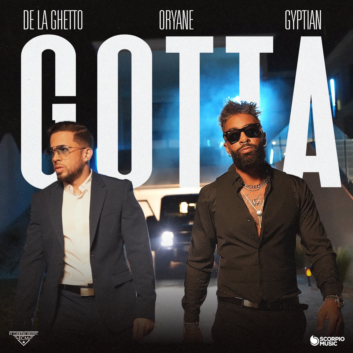 Gotta - Single by De La Ghetto, Oryane & Gyptian album cover