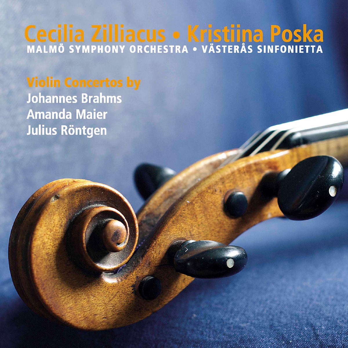 Brahms, Maier & Röntgen: Violin Concertos by Cecilia Zilliacus, Kristiina Poska, Malmö Symphony Orchestra & Västerås Sinfonietta album cover