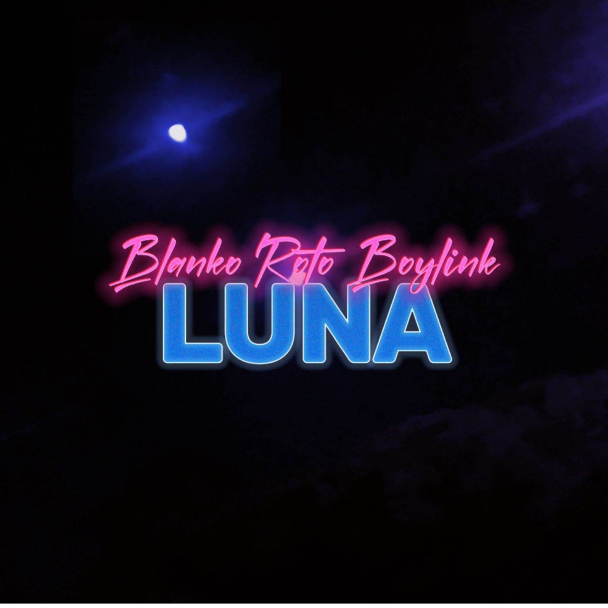 Luna (feat. BoyLink) - Single by Blanko Roto album cover