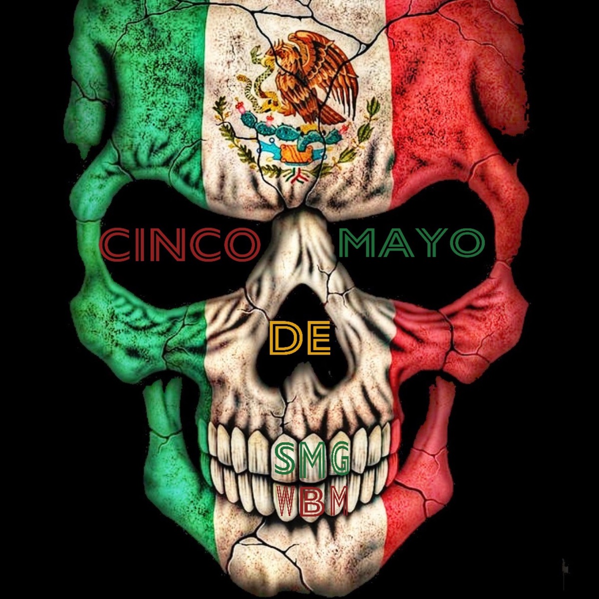 Cinco De Mayo (feat. BigTrap, SmgSwipee, SmgLowskii & WBM Kamo) - Single by WBMxSMG album cover