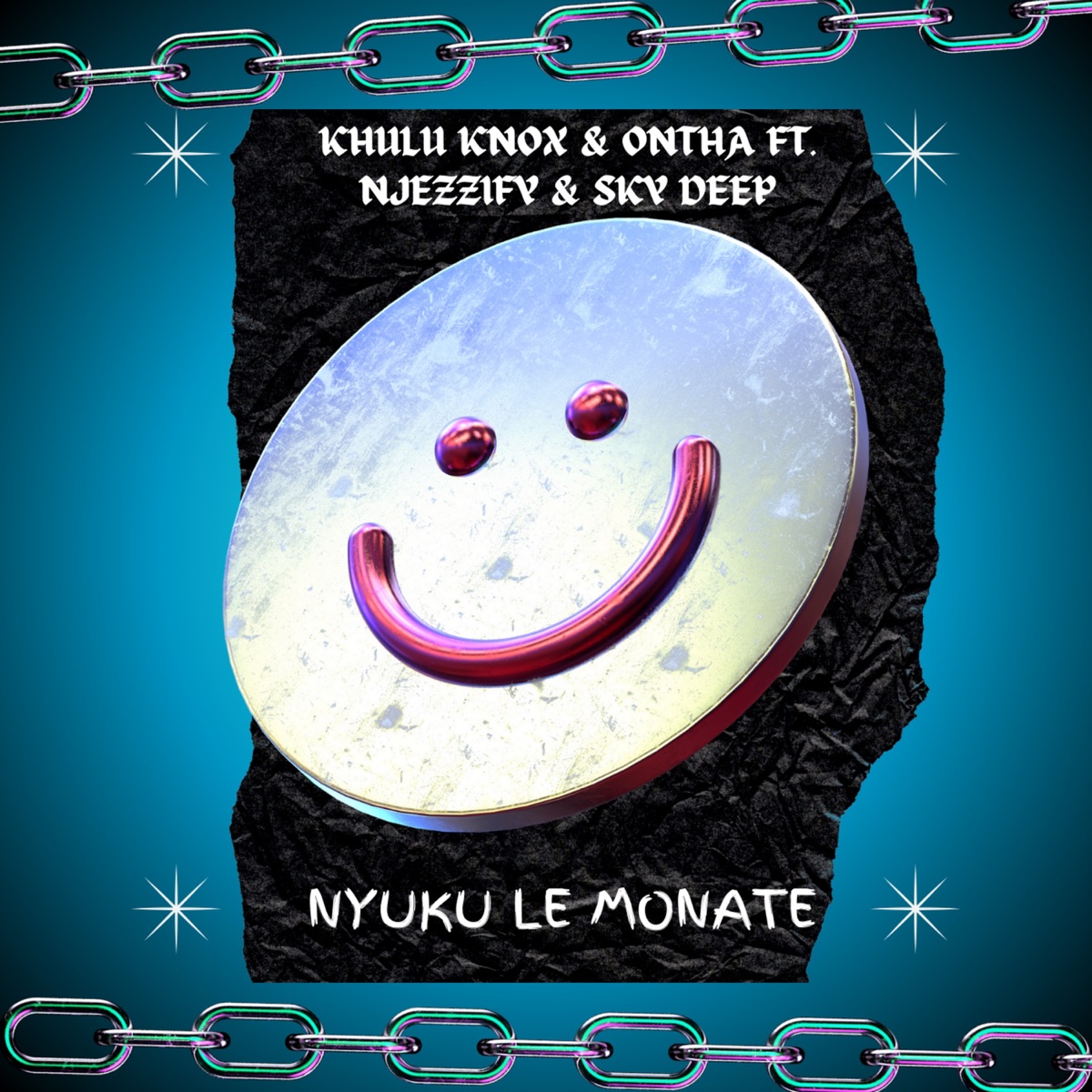 Nyuku Le Monate (feat. Njezzify & Sky Deep) - Single by Khulu Knox & Ontha album cover