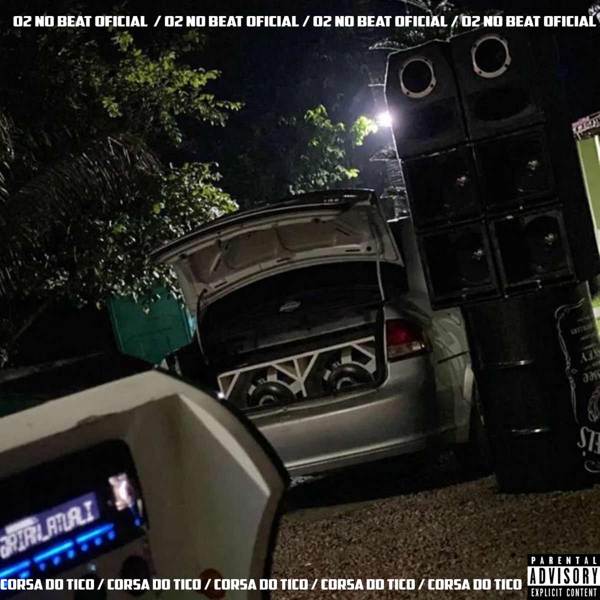 Corsa do Tico (feat. DJ TOM BEAT V8) - Single by 02 No Beat Oficial album cover
