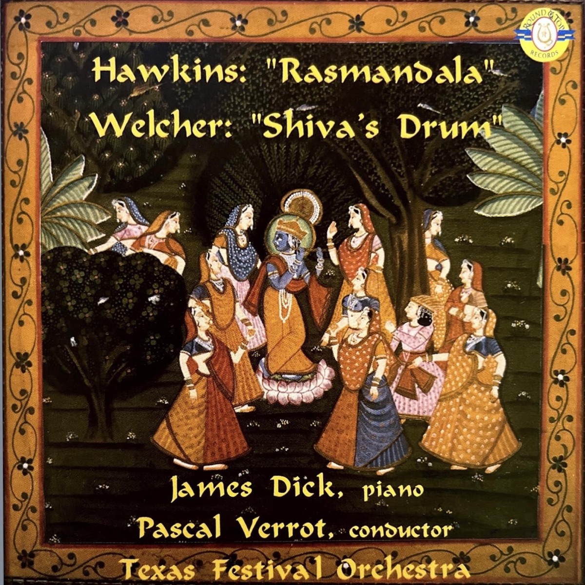 Dan Welcher: Piano Concerto ("Shiva's Drum") / Malcolm Hawkins: Theme, Variations and Fugue for Piano and Orchestra ("Rasmandala") by Texas Festival Orchestra, James Dick & Pascal Verrot album cover