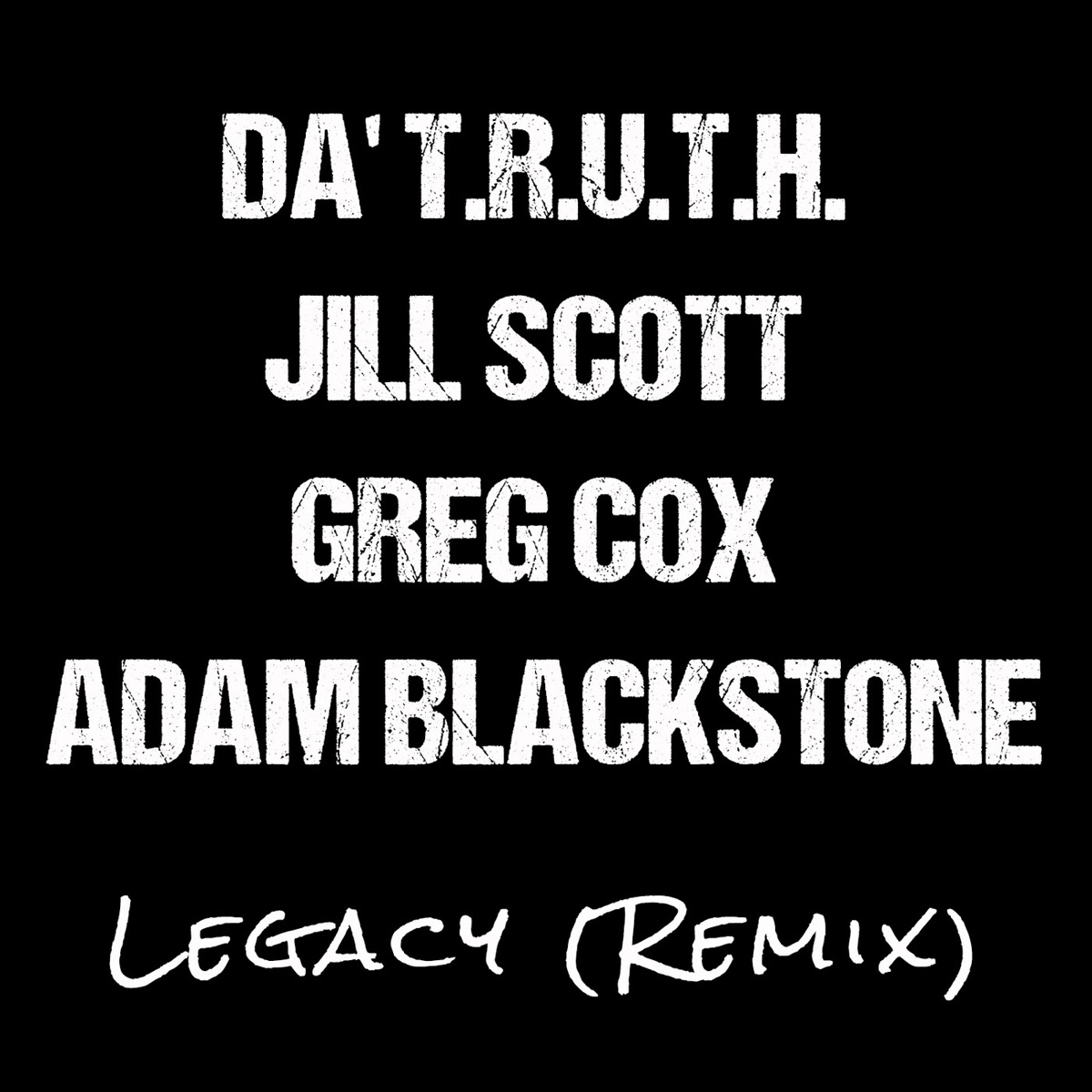 Legacy (Remix) - Single by Da Truth, Jill Scott, Greg Cox & Adam Blackstone album cover artwork
