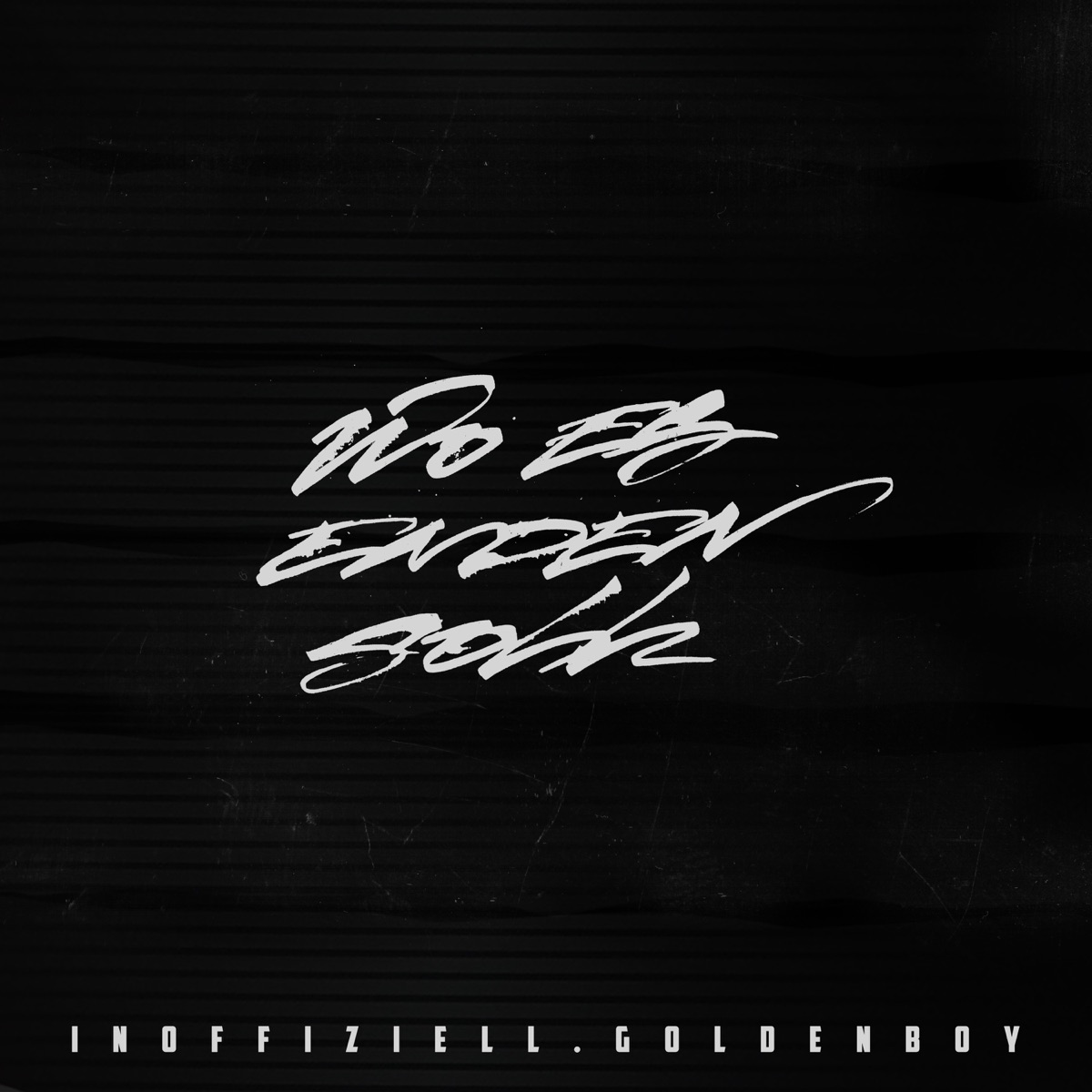 Wo es enden soll - Single by Inoffiziell.Goldenboy album cover