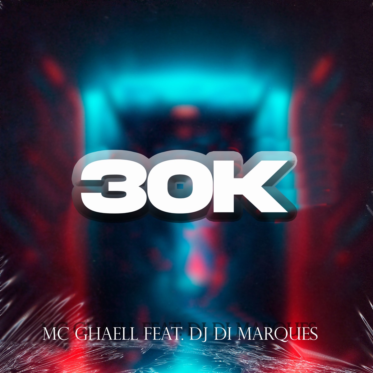 30K (feat. Gree Cassua & Dj Di Marques) - Single by Mc Ghaell album cover