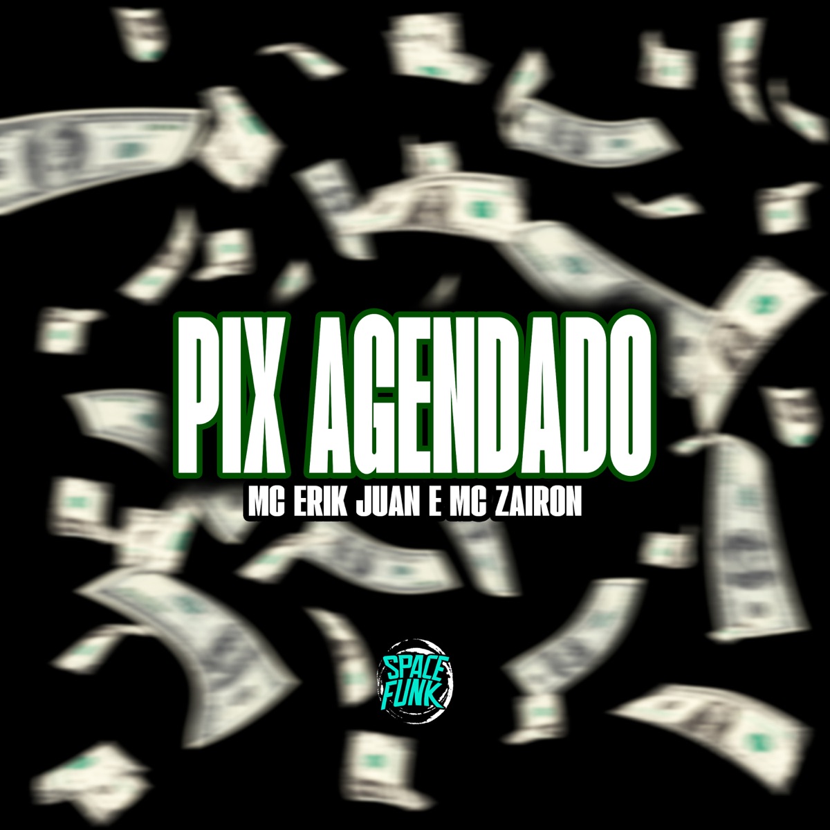 Pix Agendado (feat. SPACE FUNK) - Single by Mc Zairon, MC Erik Juan & DJ Lano SP album cover