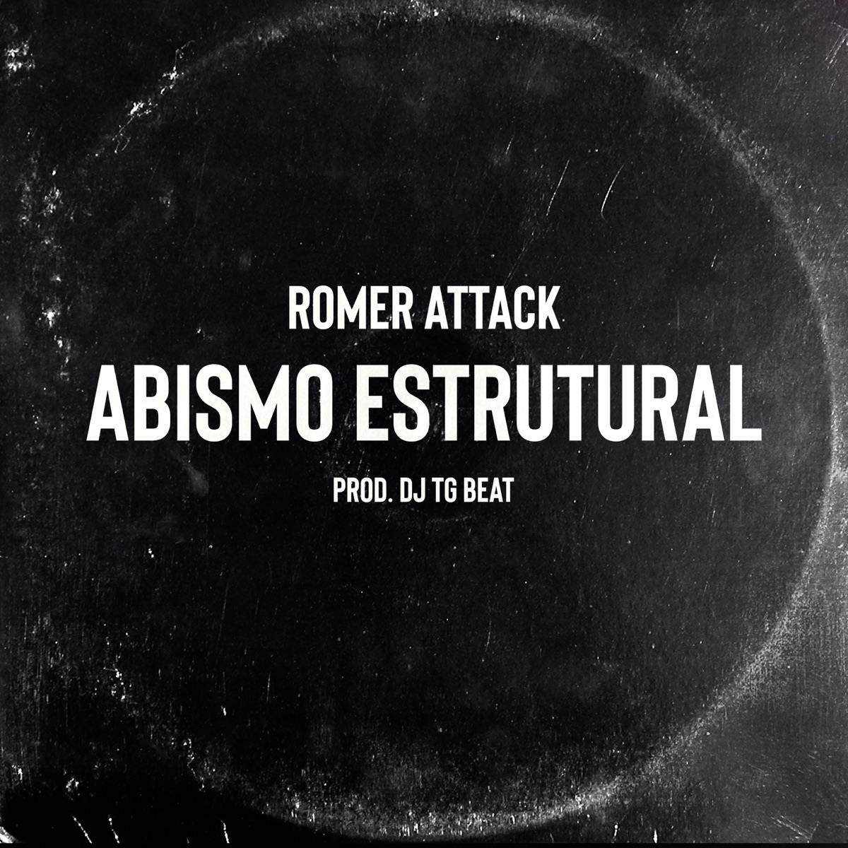Abismo Estrutural (feat. dj tg beat) - Single by Romer Attack album cover
