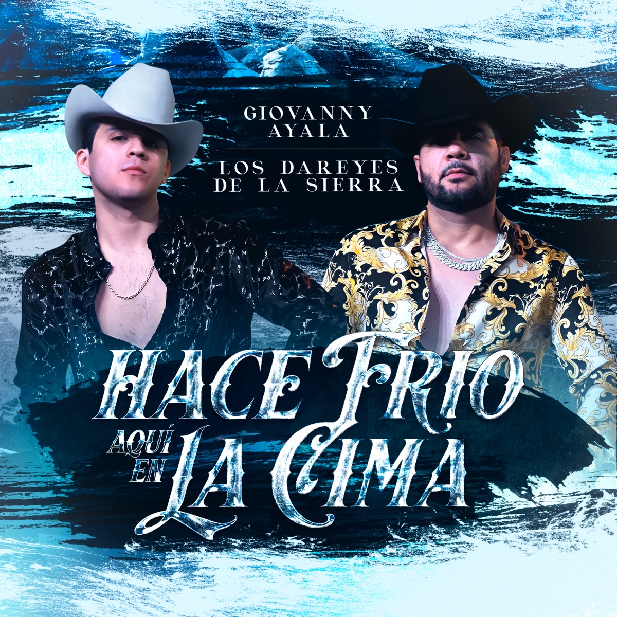 Hace Frío Aquí en la Cima - Single by Giovanny Ayala & Los Dareyes De La Sierra album cover