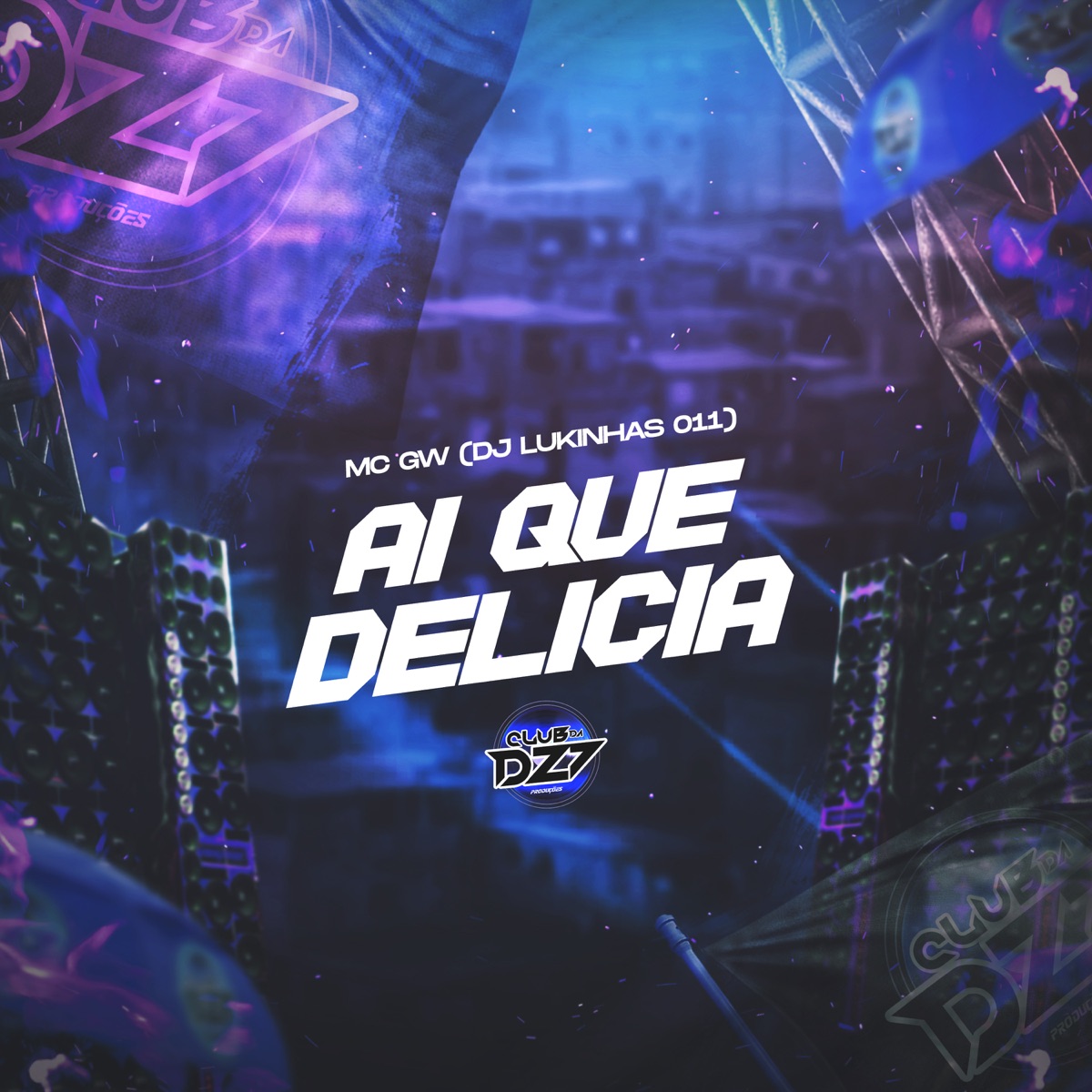 AI QUE DELICIA - Single by Mc Gw & DJ Lukinhas 011 album cover