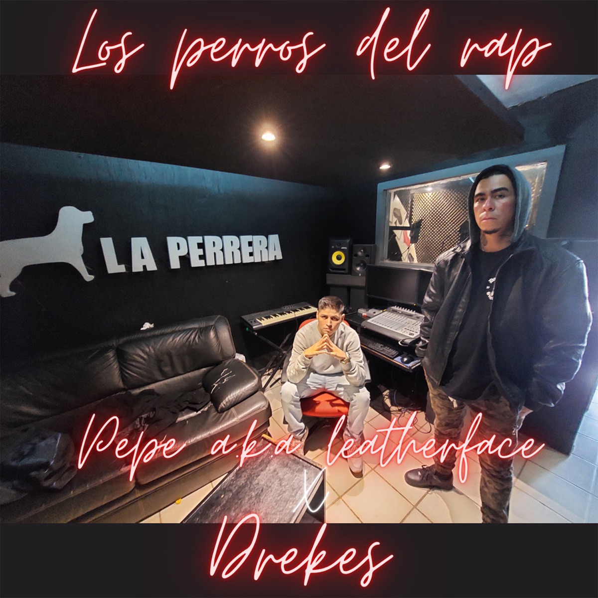 Los Perros del Rap (feat. Drekes) - Single by Pepe A.k.a Leatherface album cover