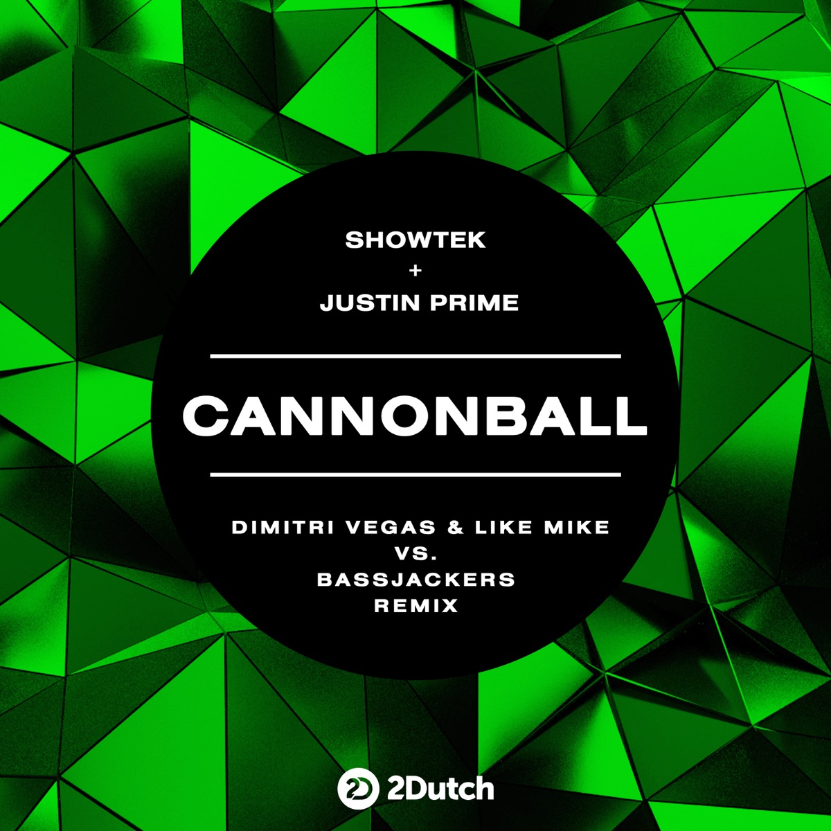 Cannonball (feat. Bassjackers) [Dimitri Vegas & Like Mike vs. Bassjackers Remix] - Single by Showtek & Justin Prime album cover