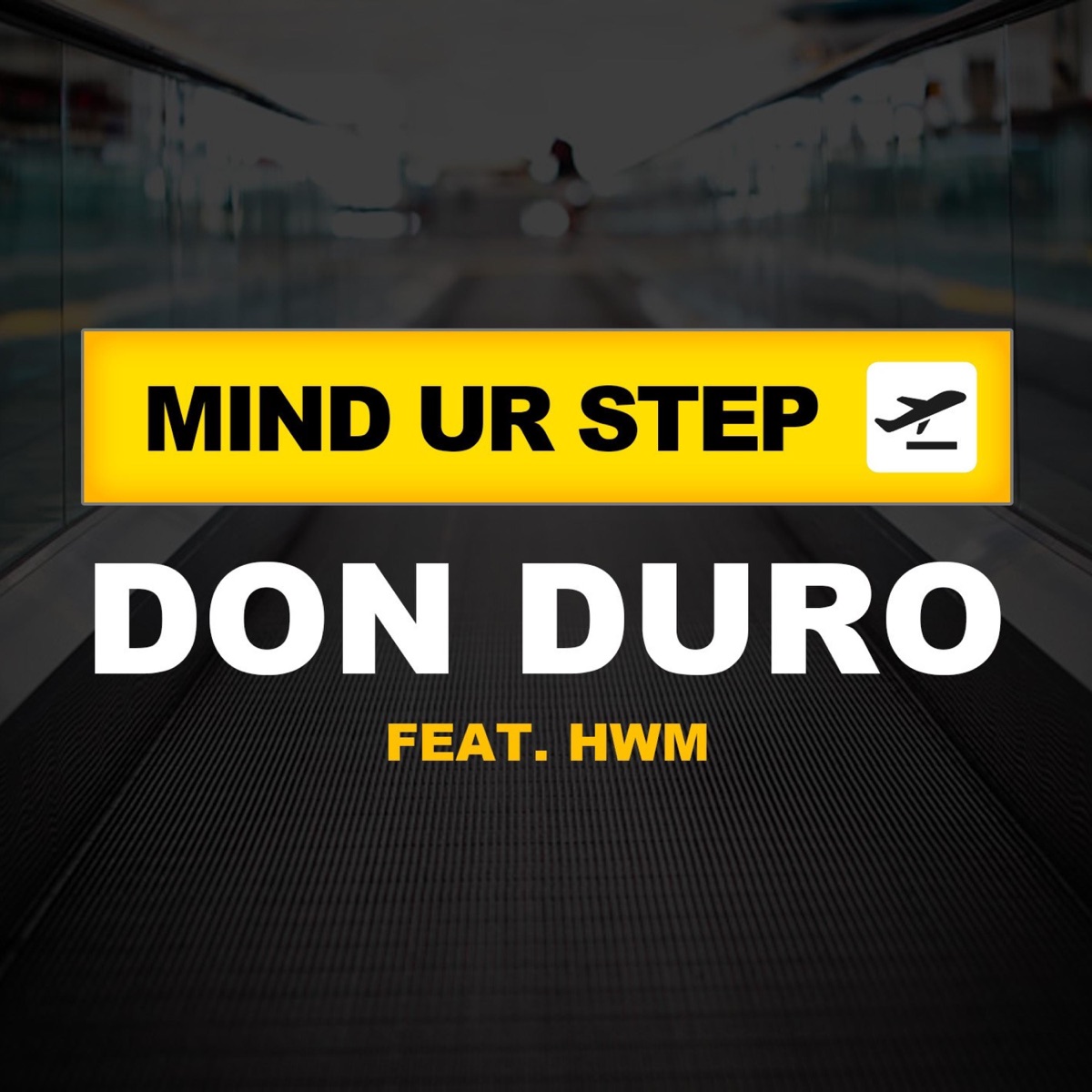 Mind Ur Step - Single by Don Duro & HWM album cover
