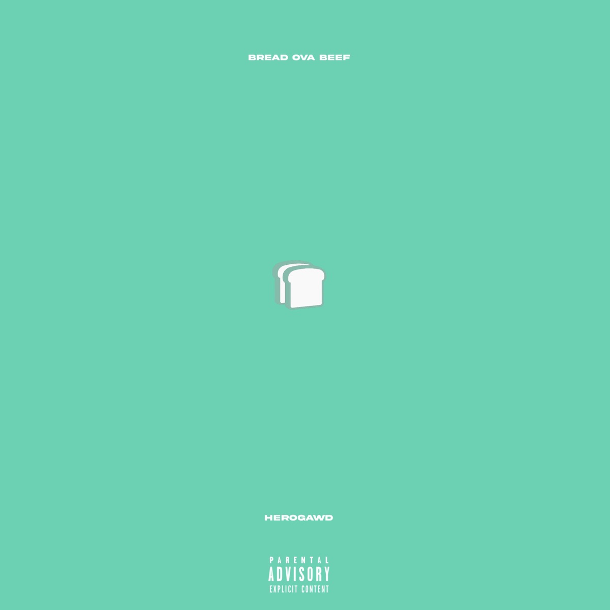 Bread Ova Beef - Single by HeroGawd album cover