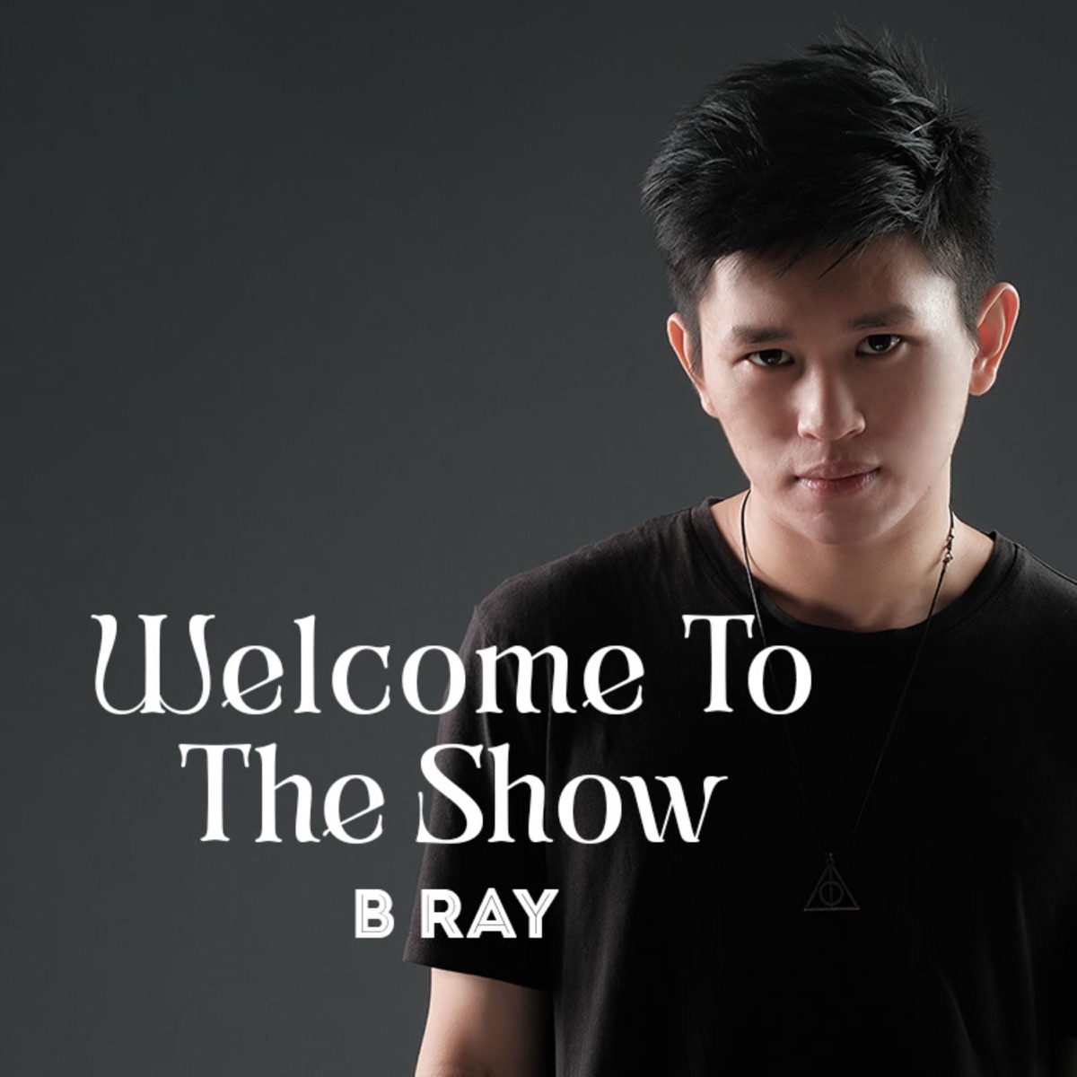 Welcome to the Show - Single by B Ray & Great album cover