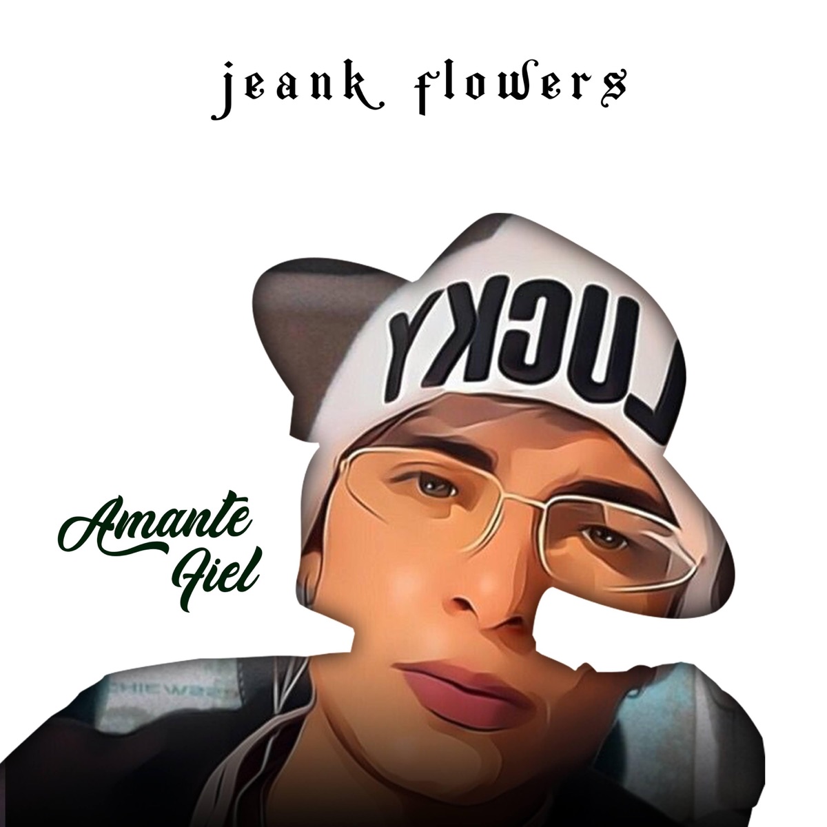 Amante Fiel - Single by Jeank Flowers album cover