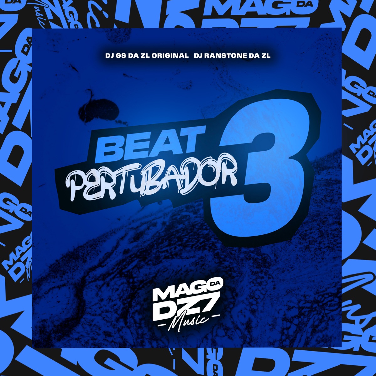 Beat Pertubador 3 - Single by Dj Ranstone Da Zl & DJ GS DA ZL album cover