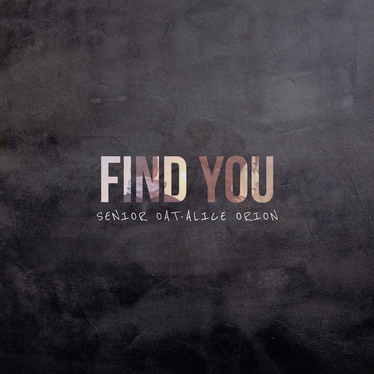 Find You (feat. Alice Orion) - Single by Senior Oat album cover