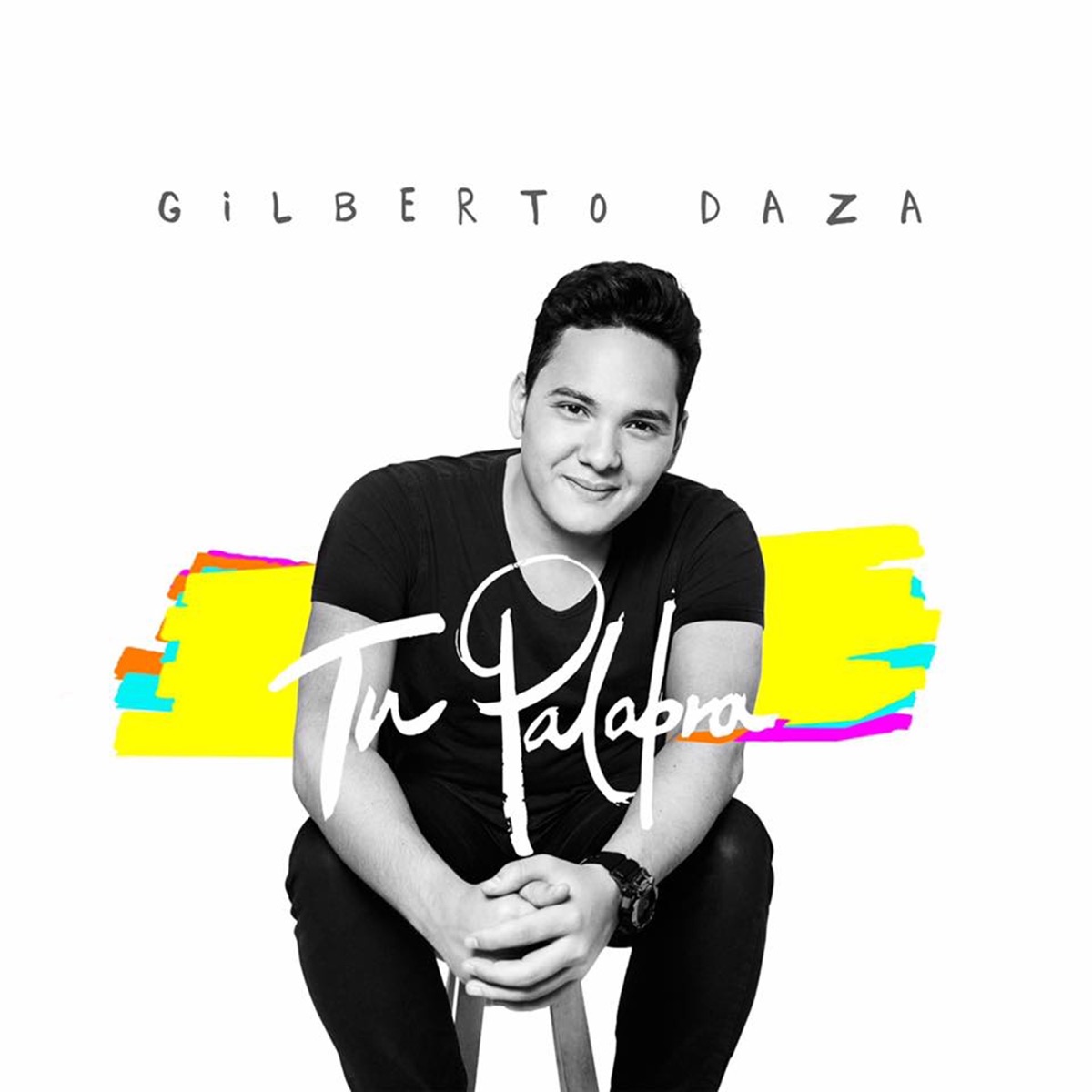 Tu Palabra (Gilberto Daza) by Gilberto Daza album cover